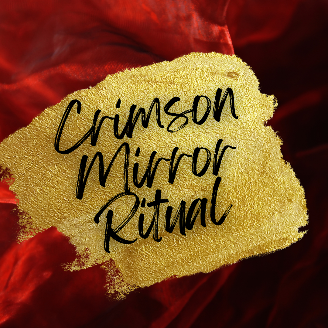 CRIMSON MIRROR RITUAL
