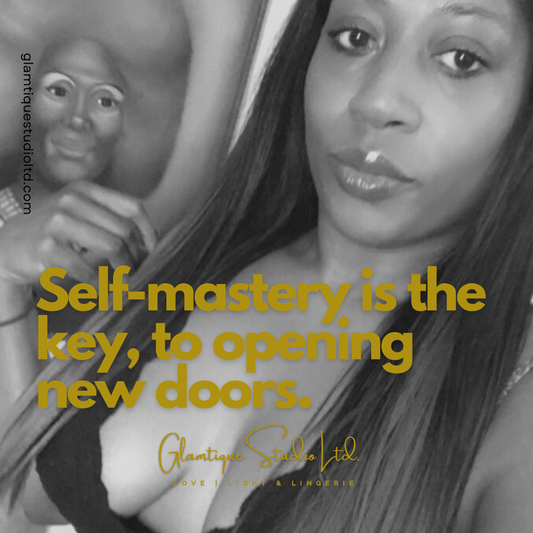 SELF-MASTERY IS THE KEY
