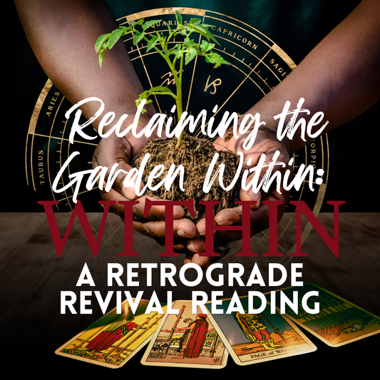 RECLAIMING THE GARDEN WITHIN: A RETROGRADE REVIVAL READING