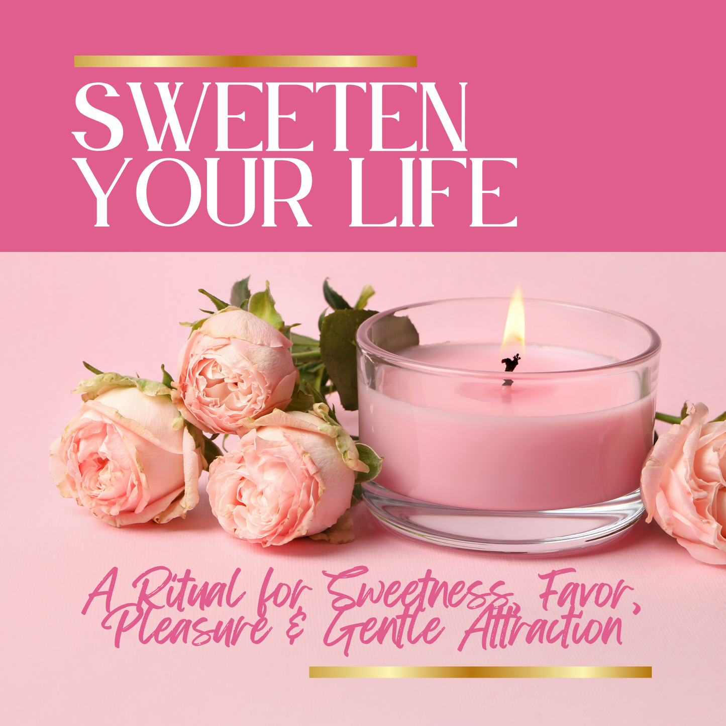 SWEETEN YOUR LIFE