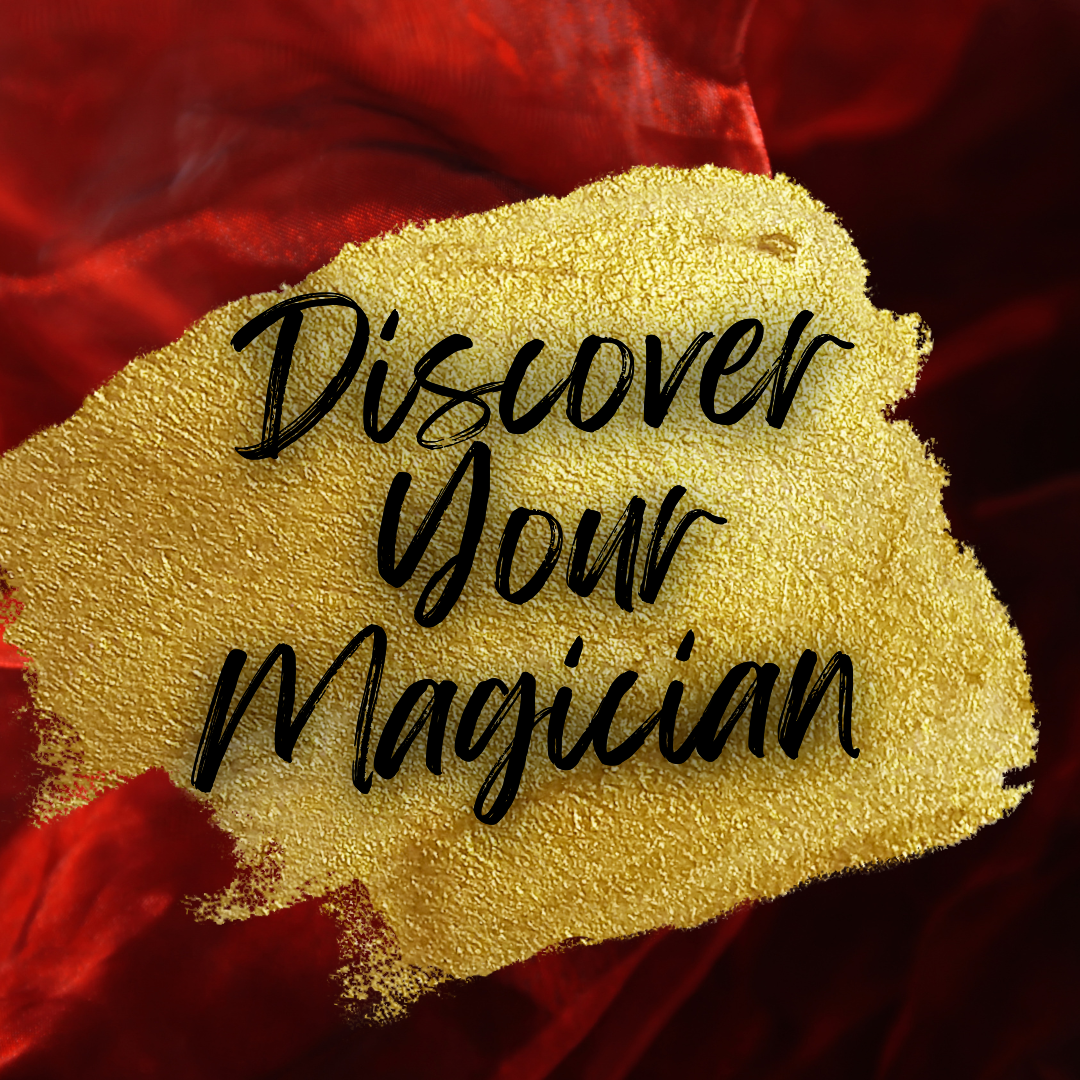 DISCOVER YOUR MAGICIAN