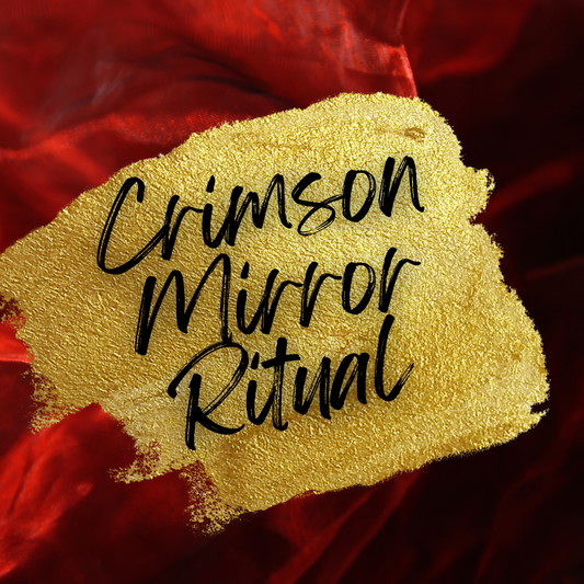CRIMSON MIRROR RITUAL